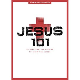 Jesus 101 - Teen Devotional: 30 Devotions on Getting to Know the Savior (Volume 2) (LifeWay Students Devotions)