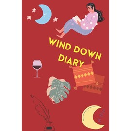 Wind Down Diary: End of the day Journal