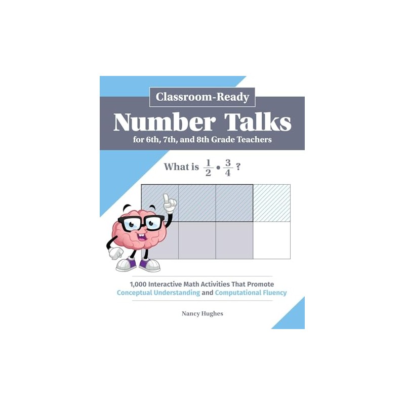 Classroom-Ready Number Talks for Sixth, Seventh, and Eighth Grade Teachers: