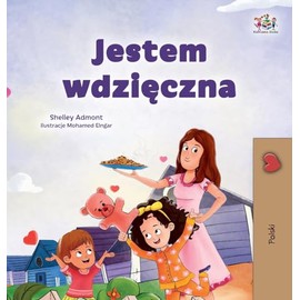 I am Thankful (Polish Book for Children) (Polish Bedtime Collection) (Polish Edition)