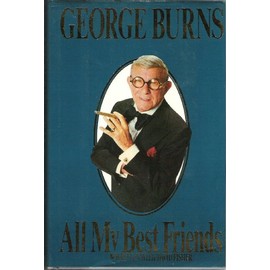 George Burns: All My Best Friends