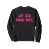 Hit The Dang Ball, Trending Baseball Apparel, Player Design Sweatshirt