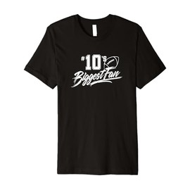 Number 10's Biggest Fan Football Player Mom Dad Family Premium T-Shirt