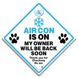 Dog Air Con Car Sign, Pet Car Window Sign, Air Conditioning Is On Owner Will Be Back Soon, Reusable Suction Cup Display, 14cm x 14cm