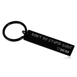 Don't Do Stupid Sht Keychain Gifts for Boys Girls Daughter Son Back to School Supplies for Kids Teens Off to College Gifts Birthday Gifts from Mom Funny Christmas Gifts