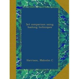 Set comparison using hashing techniques