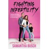 Fighting Infertility: Finding My Inner Warrior Through Trying to Conceive,