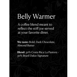 Belly Warmer Whole Bean Coffee: 100% Arabica Smooth Dark Roast Coffee with Bold, Chocolatey Notes, Freshly Roasted in the USA, Fair Trade Coffee Ethically Sourced from Family Farms, 12 Oz.