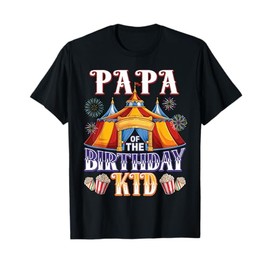 Papa Of The Birthday Ringmaster Circus Party T-Shirt
