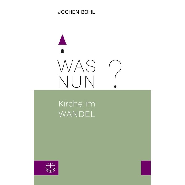Was nun?: Kirche im Wandel