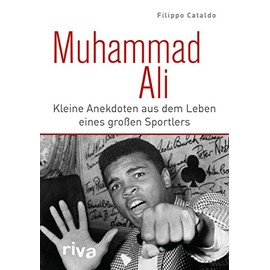 Muhammad Ali: Kleine Anekdoten aus dem Leben eines großen Sportlers