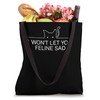 Won't Let You Feline Sad Cat Lover Positivity Kitten Tote