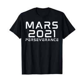 Mars 2021 Perseverance Rover Landing Space T-Shirt