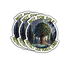 (3 Psc) Not for Sale Protect Our Public Lands Sticker - Political Decal - Decal Sticker 3 Inch for Laptop Water Bottles Phone