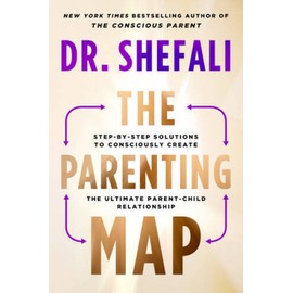 The Parenting Map: Step-by-Step Solutions to Consciously Create the Ultim - GOOD