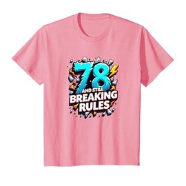 78th Birthday Gift: Still Breaking Rules Rebel Senior T-Shirt, Youth, Pink