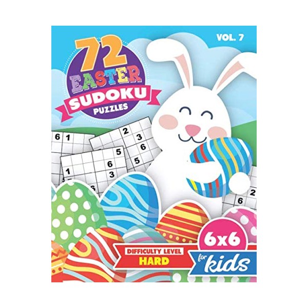 72 Easter Sudoku Puzzles Difficulty Level Hard 6x6 for Kids: