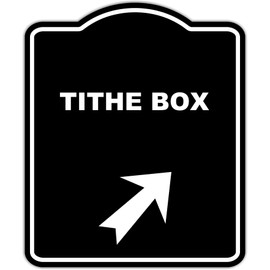 TITHE BOX Black Sign Arrow Up Right Aluminum Composite Sign 20 x 24 inches