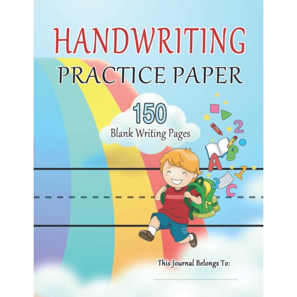 Handwriting Practice Paper: 150 Blank Writing Pages - For Students