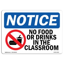 OSHA Notice Sign - No Food Or Drinks in The Classroom | Rigid Plastic Sign | Protect Your Business, Construction Site, Warehouse & Shop Area |  Made in The USA