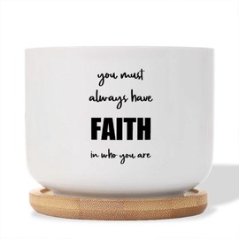 DecStic You Must Always Have Faith in Who You are Planter Ceramic Bible Verse Round Plant Pot with Drainage Holes and Bamboo Tray Pot for Home Office Decoration
