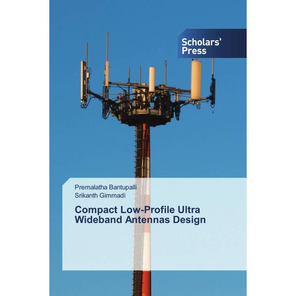 Compact Low-Profile Ultra Wideband Antennas Design