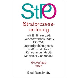 Strafprozessordnung: mit EGStPO sowie Auszügen aus Gerichtsverfassungsgesetz, EGGVG, Jugendgerichtsgesetz, Straßenverkehrsgesetz, ... EMRK und Grundgesetz (Beck-Texte im dtv)