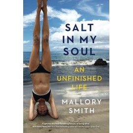 Salt in My Soul: An Unfinished Life