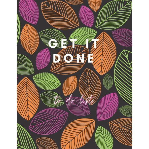 Get It Done Planner: To Do List Notebook Time Management