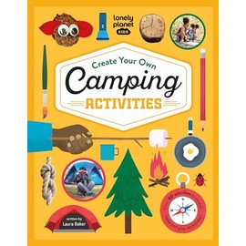 Lonely Planet Kids Create Your Own Camping Activities