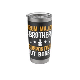 Drum Major Brother Supportive Brother Of A Drum Major Bro Stainless Steel Insulated Tumbler