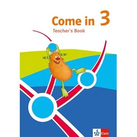 Come in 3. Ab Klasse 3. Ausgabe für Nordrhein-Westfalen: Teacher's Book Klasse 3 (Come in. Ab Klasse 3. Ausgabe für Nordrhein-Westfalen ab 2023)