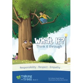 What if? (Think it through): Responsibility, Respect, Empathy