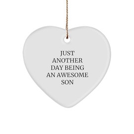 Funny Heart Ornament Gifts for Son from Mom | Unique Christmas Stocking Stuffers | Just Another Day Being an Awesome Son | White Ceramic Heart