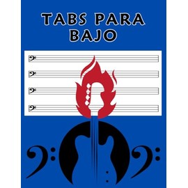 TABS PARA BAJO: Tablaturas En Blanco Para Bajo De 4 Cuerdas - Contiene 100 Páginas Con 8 Tablaturas Por Página Y 8,5 X 11" In