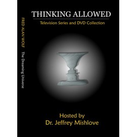 Fred Alan Wolf: The Dreaming Universe