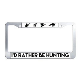 I'd Rather Be Hunting Custom License Plate Frame Holders, Premium Stainless Steel Gun Bird Deer License Tag Plate Frame with 2 Screws and Caps