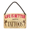 Life is Better with Tattoos Retro Decorative Hanging Sign with