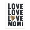 Minted Modern Foil-Pressed Mother's Day Card ("Love Mom")