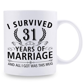 Tazas de aniversario de boda 31 para pareja, marido, esposa, I Survived 31 Years of Marriage and All I Got Was This - Taza de café de 31 años para él ella