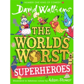 The World's Worst Superheroes: A super new illustrated book of stories for kids, the latest from the bestselling author of Super Sleuth