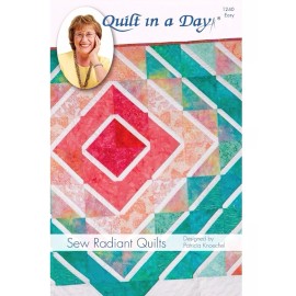 Quilt in a Day Sew Radiant Quilts: Eleanor Burns Signature Pattern