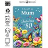 Mum 80th Birthday Card - Happy Birthday - Fabulous at