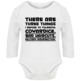 Hippowarehouse There are Three Things I Refuse to Tolerate: Cowardice, Bad Haircuts, and Military Insurrection. Baby Vest Bodysuit (Long Sleeve) Boys Girls White