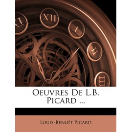 Oeuvres De L.B. Picard ...
