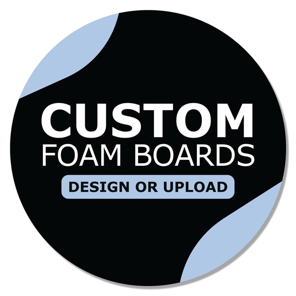 GotPrint Custom Foam Boards, 3/16" Thick Customized Your Own Design