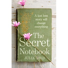 The Secret Notebook: Heartbreaking wartime fiction about love, loss and family secrets