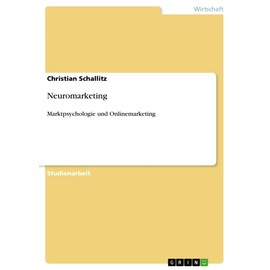 Neuromarketing: Marktpsychologie und Onlinemarketing