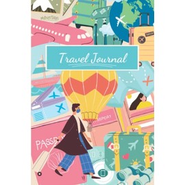 Travel Journal: Beautiful Travel Themed Journal, 120 Pages, Perfect Gift for Girls, Women, and Travel Enthusiasts