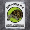 Metal Sign with Turtle Motif and Saying "Hier wache ich!"